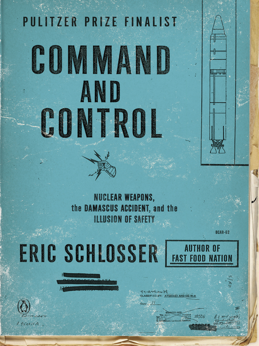 Title details for Command and Control by Eric Schlosser - Wait list